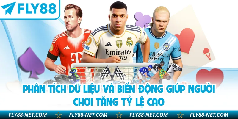 Phân tích dữ liệu và biến động giúp người chơi tăng tỷ lệ cao